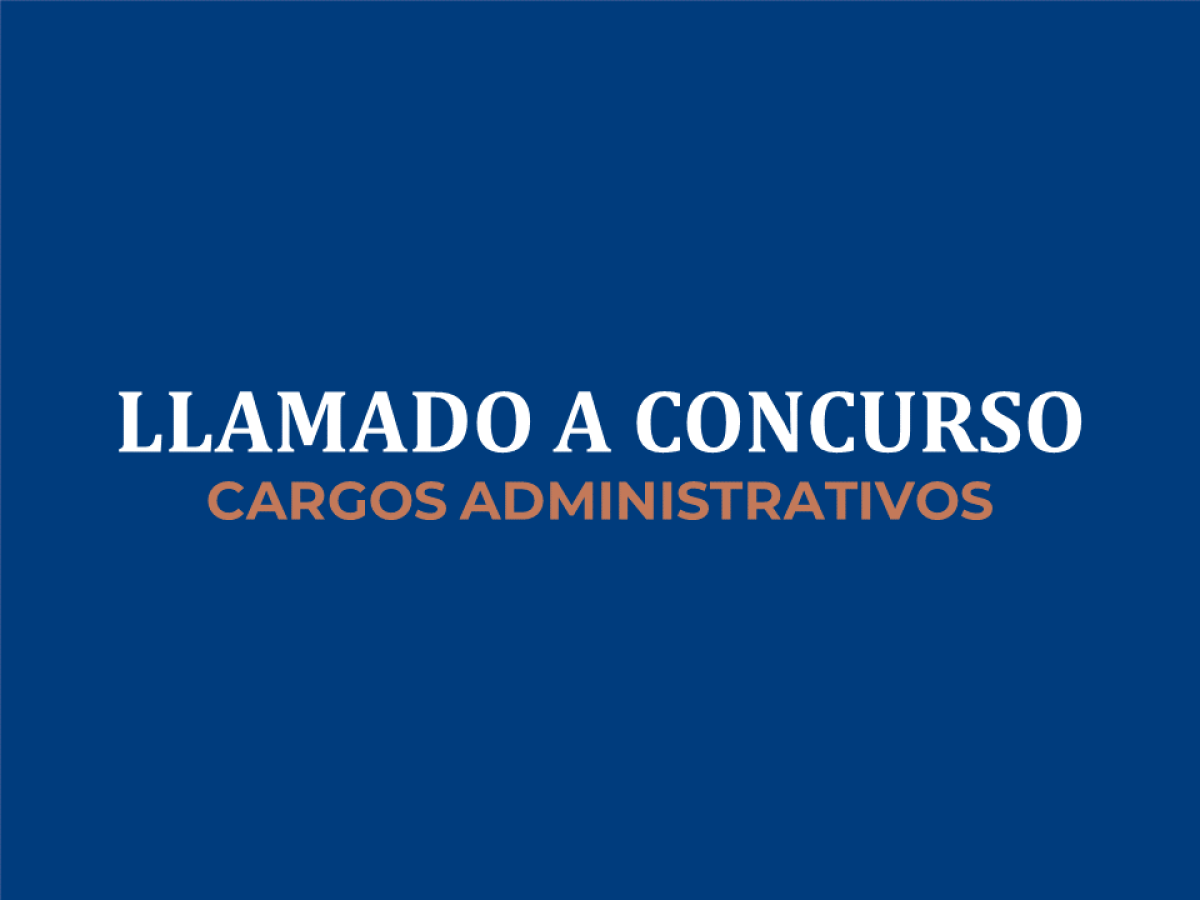 Llamado a concurso para cargos Administrativos.